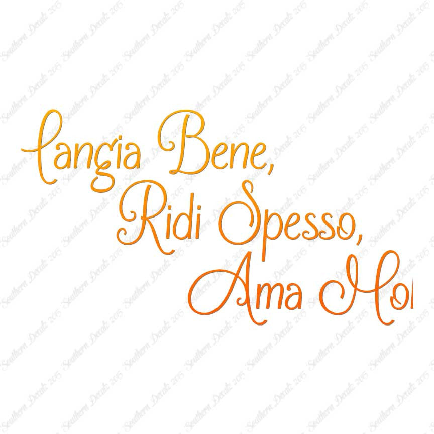 Italian Mangia Bene Ridi Spesso Ama Molt