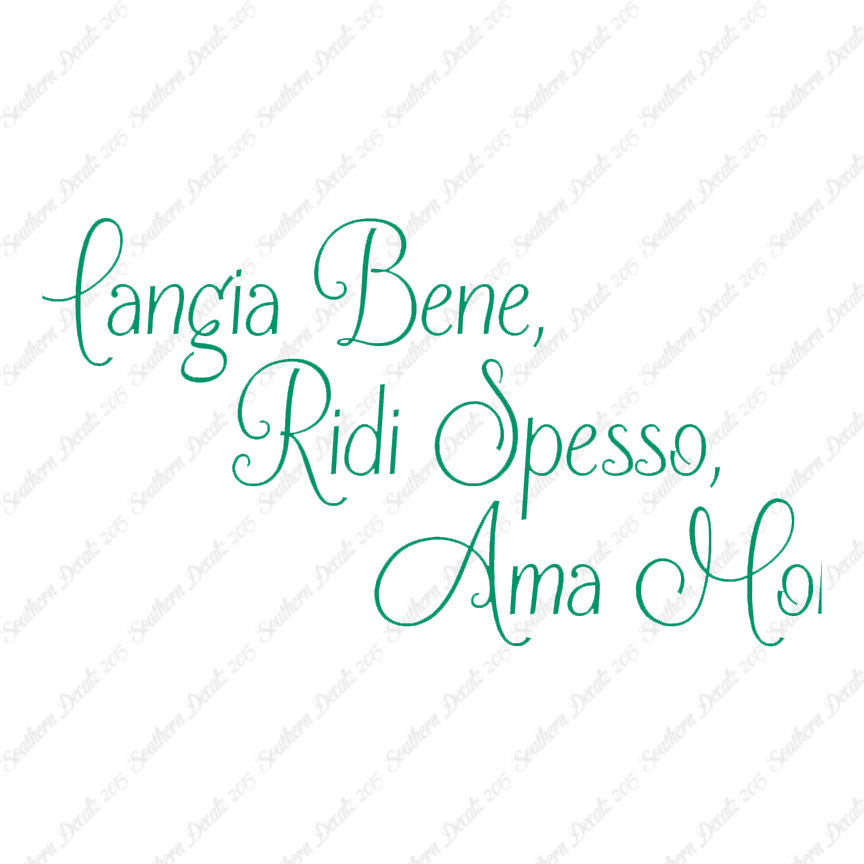 Italian Mangia Bene Ridi Spesso Ama Molt