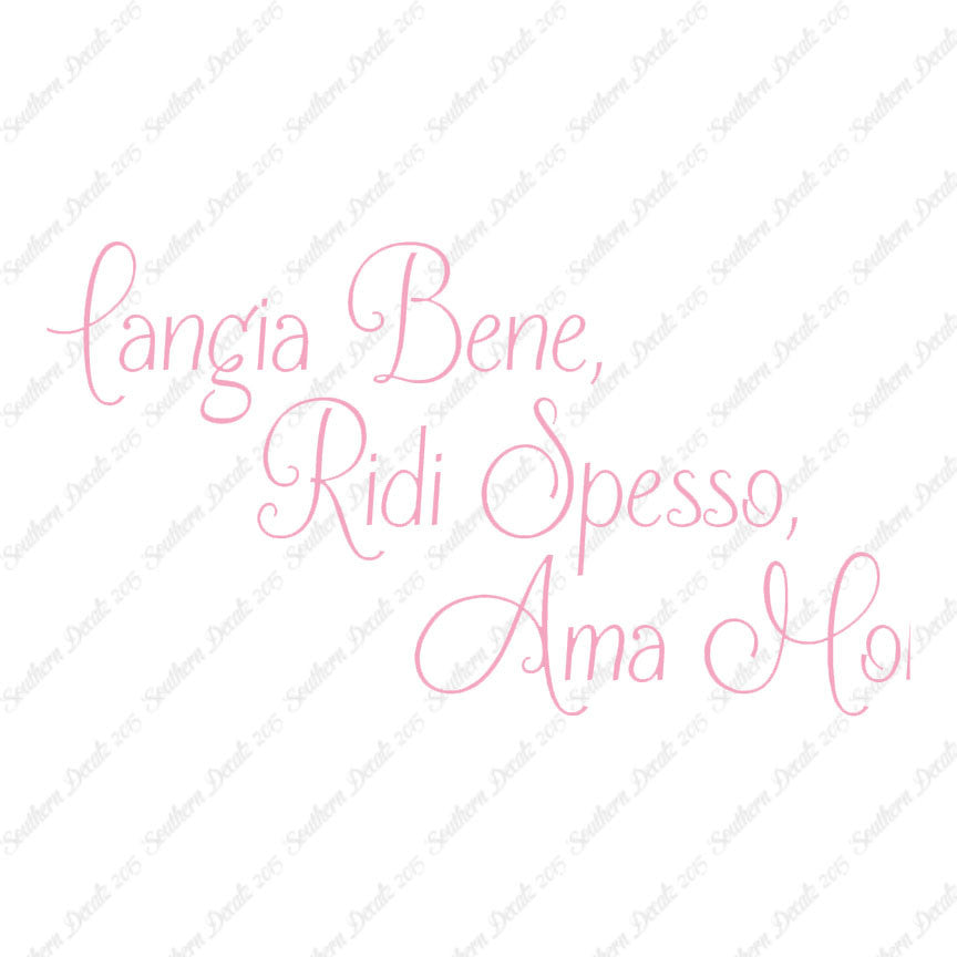 Italian Mangia Bene Ridi Spesso Ama Molt