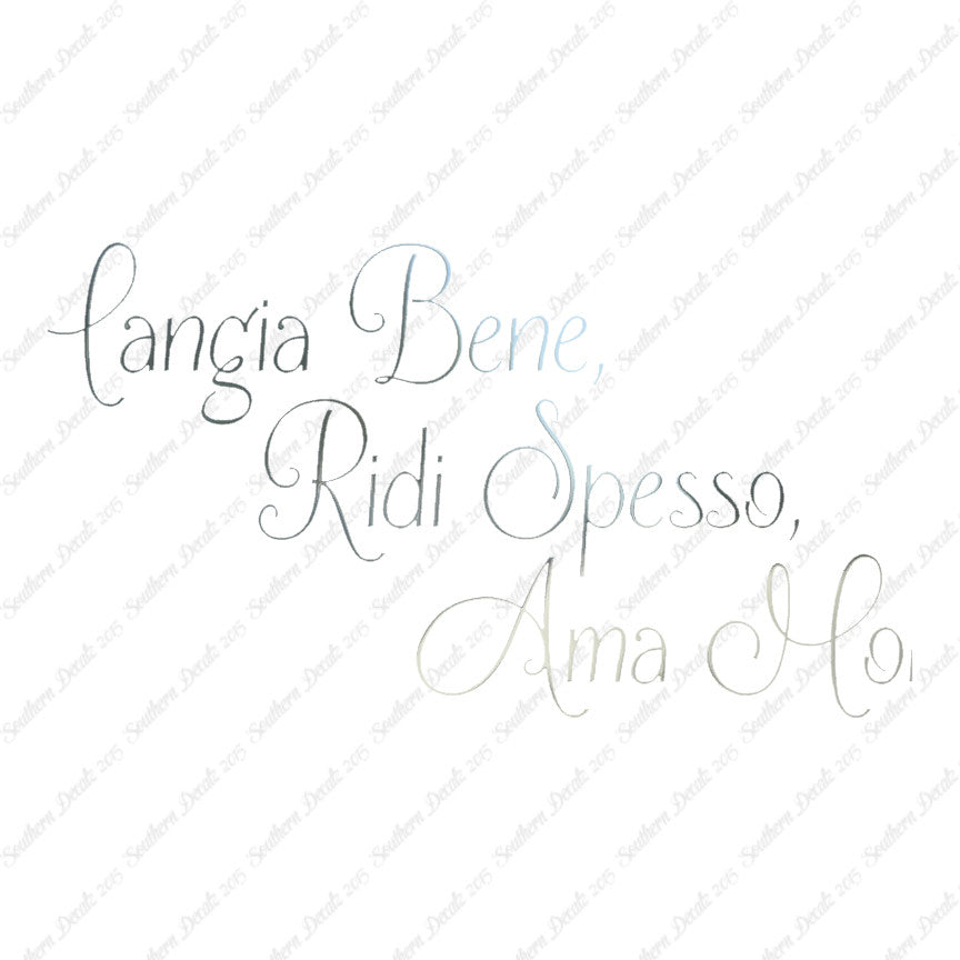 Italian Mangia Bene Ridi Spesso Ama Molt