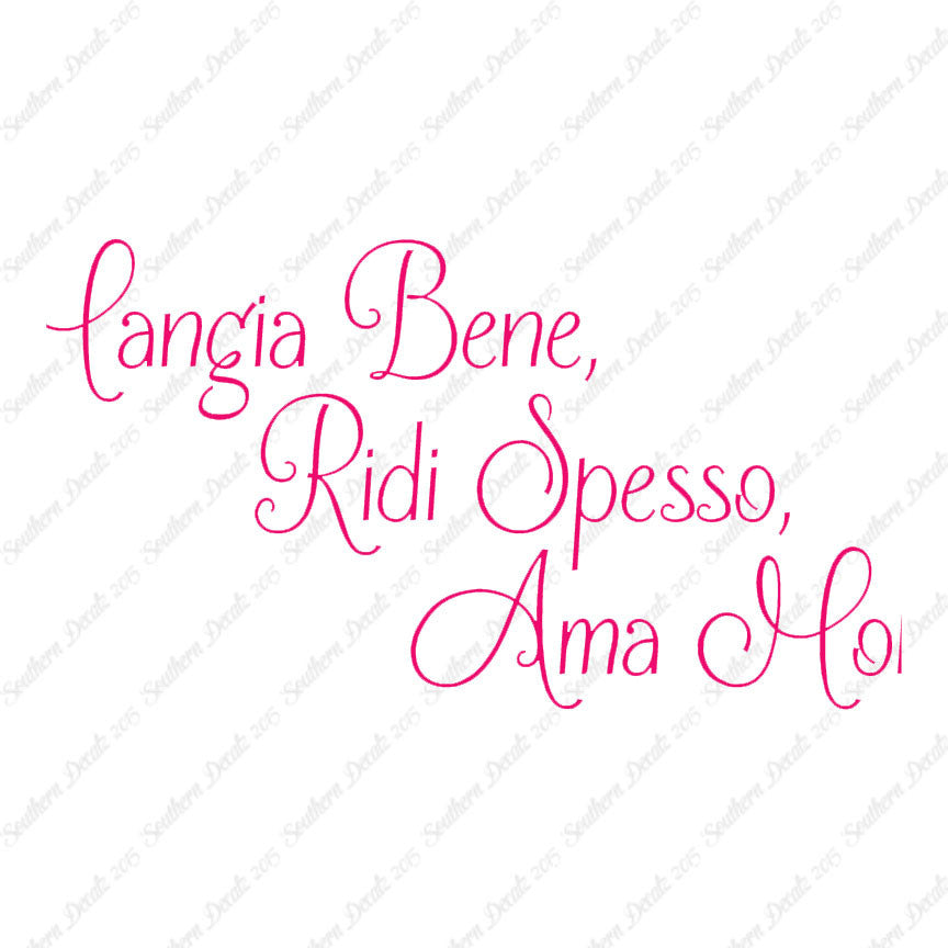 Italian Mangia Bene Ridi Spesso Ama Molt