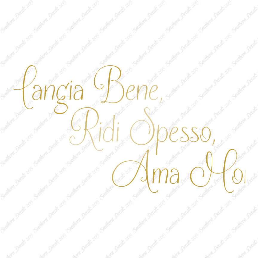 Italian Mangia Bene Ridi Spesso Ama Molt