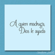 Spanish A Quien Madruga Dios Le Ayuda
