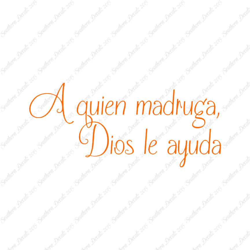 Spanish A Quien Madruga Dios Le Ayuda