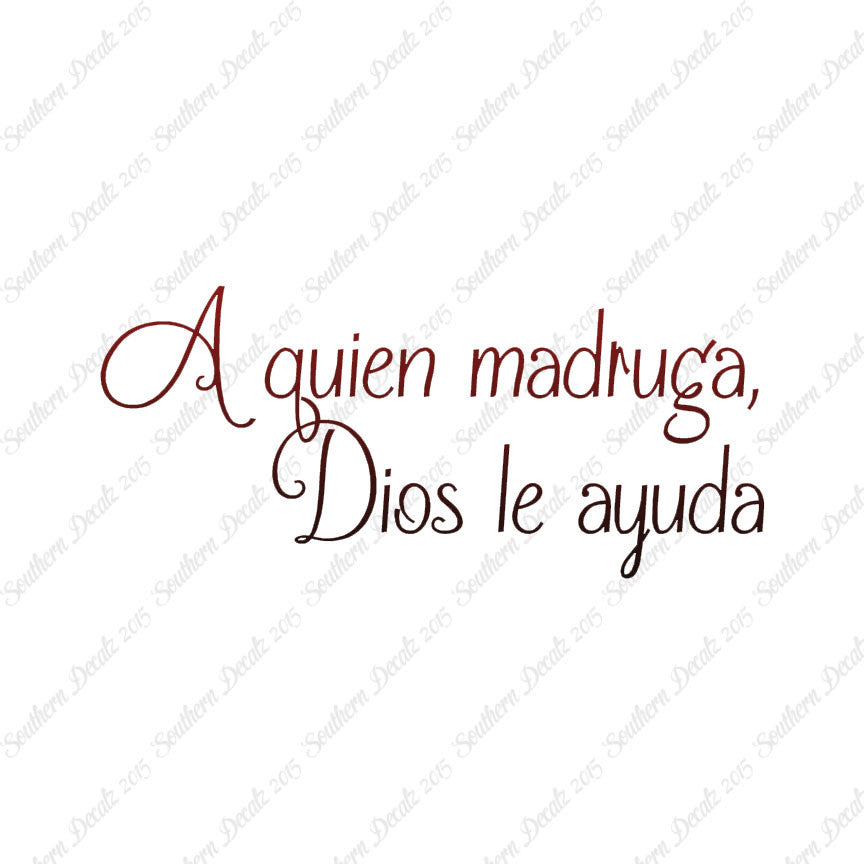 Spanish A Quien Madruga Dios Le Ayuda