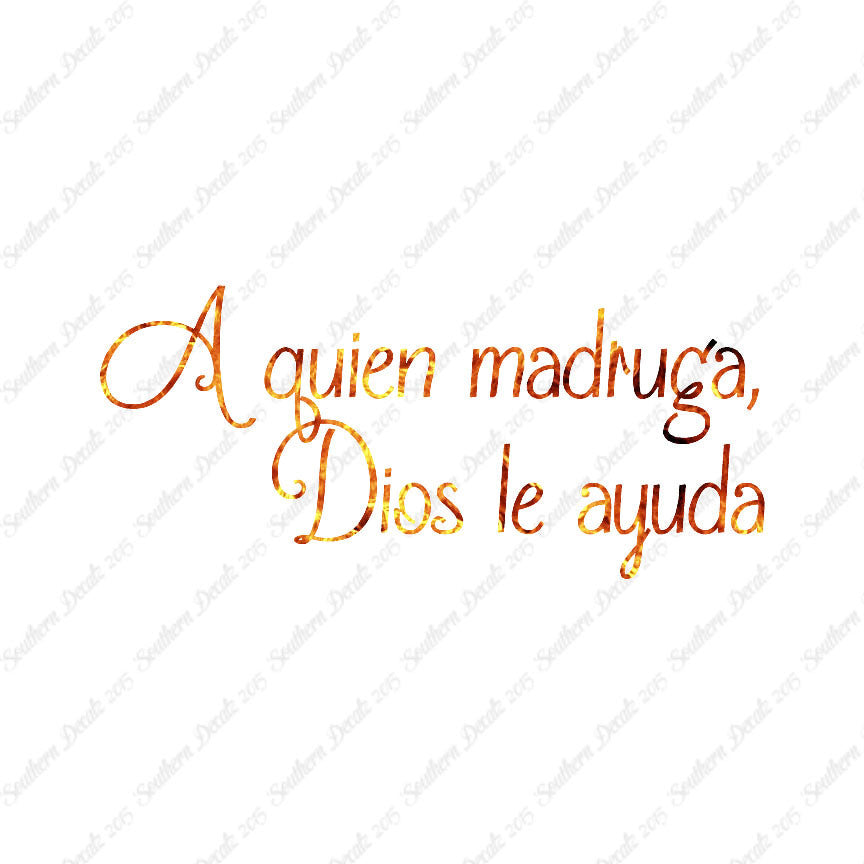 Spanish A Quien Madruga Dios Le Ayuda