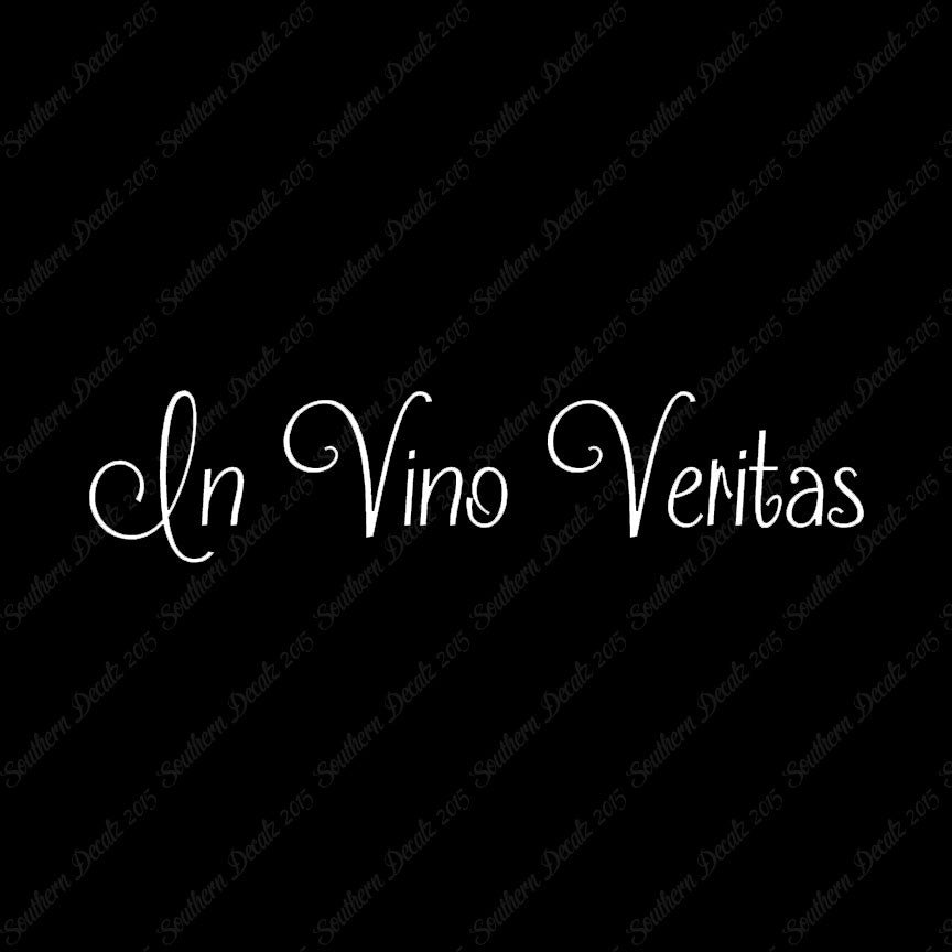 Latin In Vino Veritas