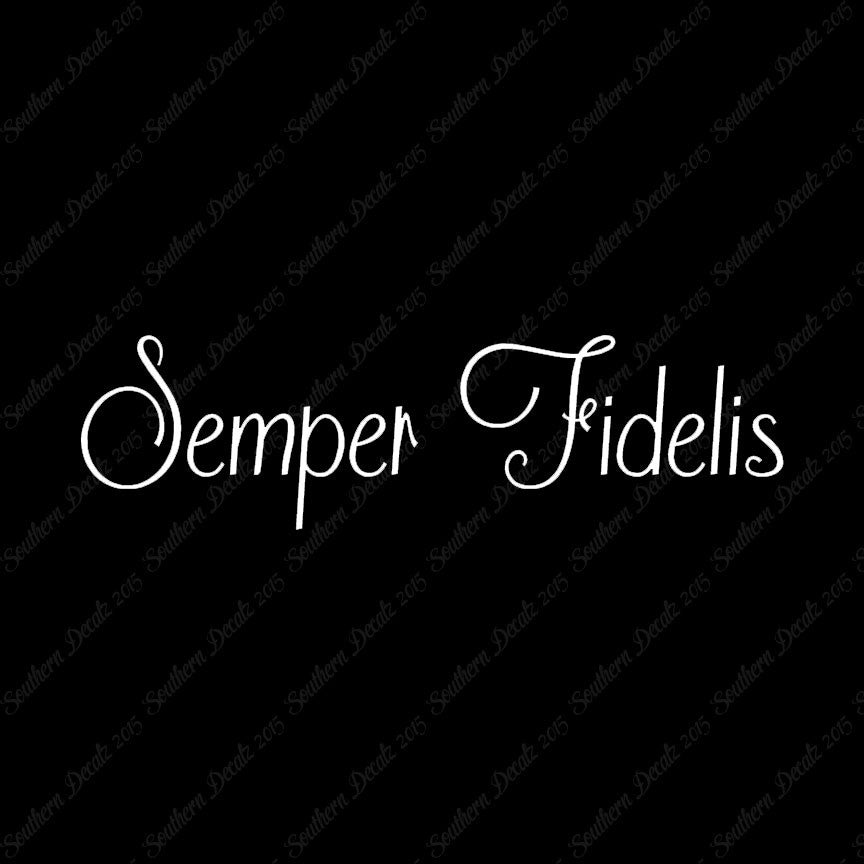 Latin Semper Fidelis