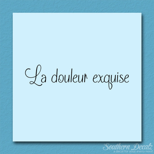 French La Douleur Exquise