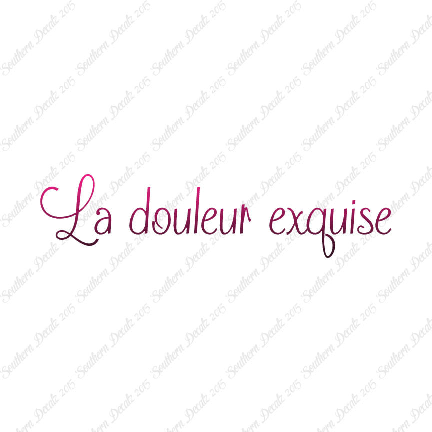 French La Douleur Exquise