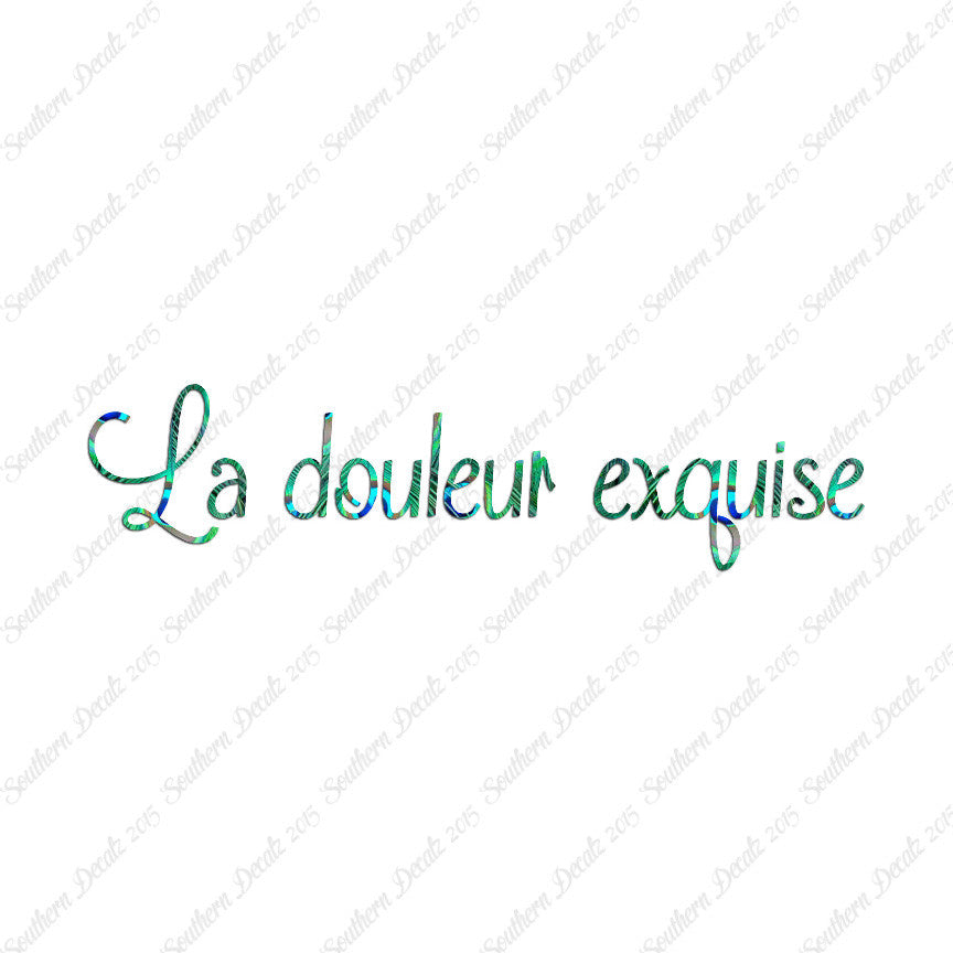 French La Douleur Exquise