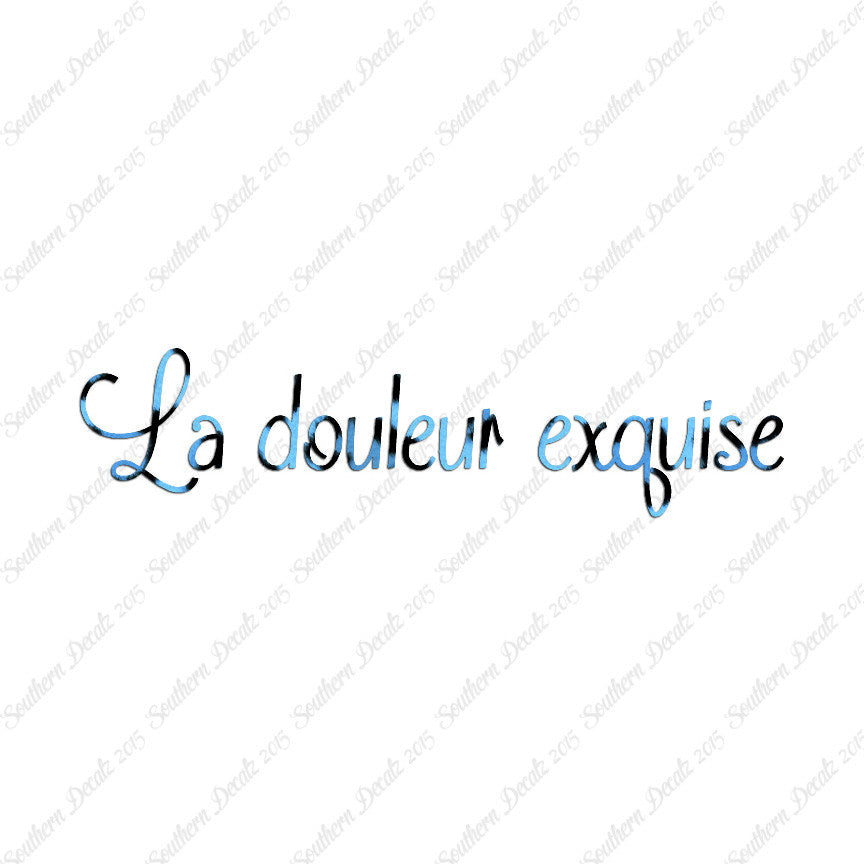 French La Douleur Exquise