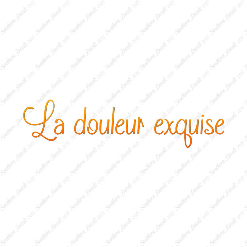 French La Douleur Exquise