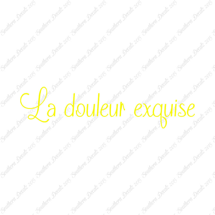 French La Douleur Exquise
