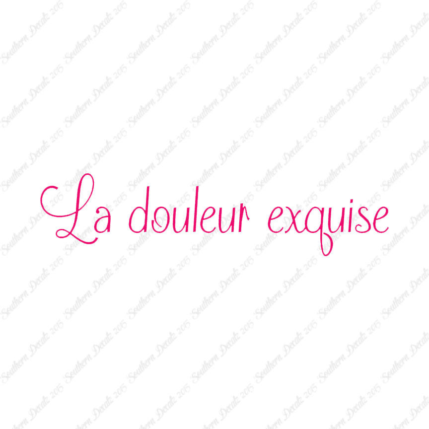French La Douleur Exquise