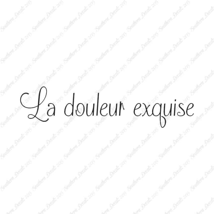 French La Douleur Exquise