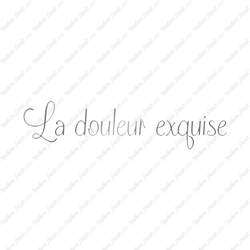 French La Douleur Exquise