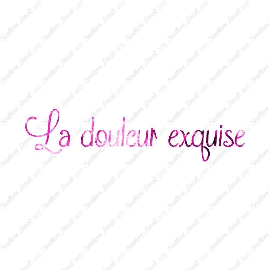 French La Douleur Exquise