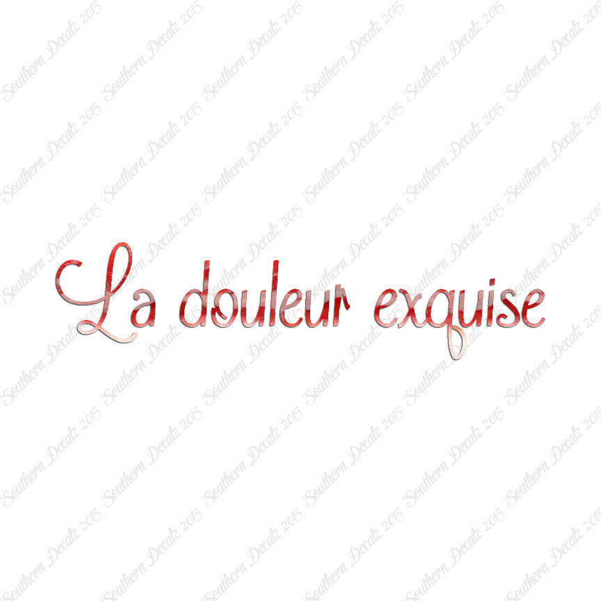 French La Douleur Exquise