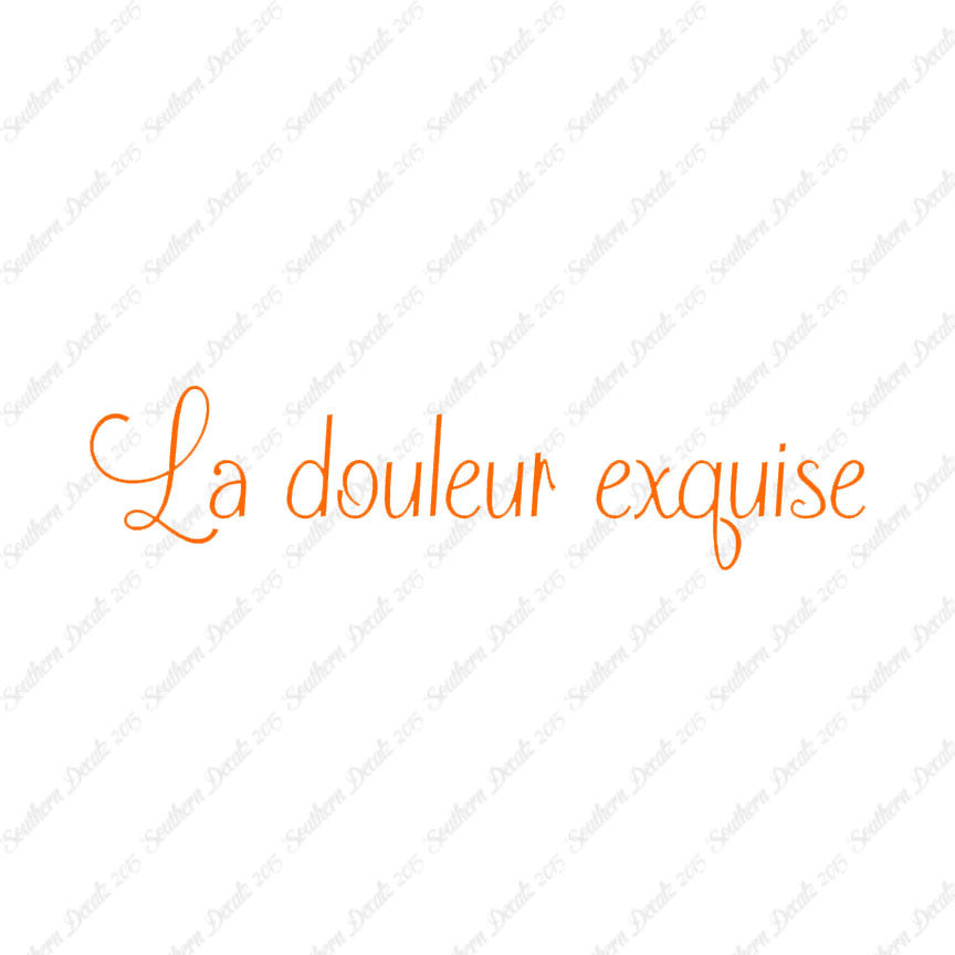 French La Douleur Exquise