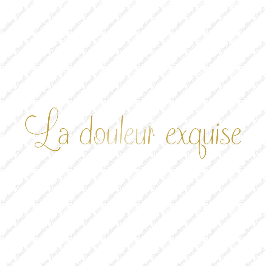 French La Douleur Exquise