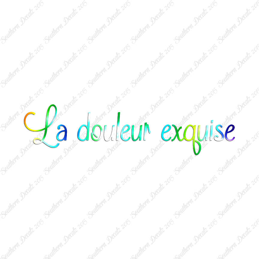 French La Douleur Exquise