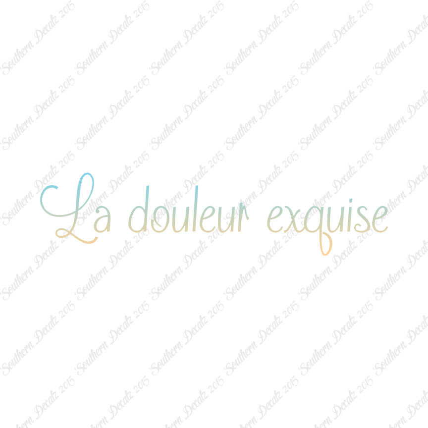 French La Douleur Exquise