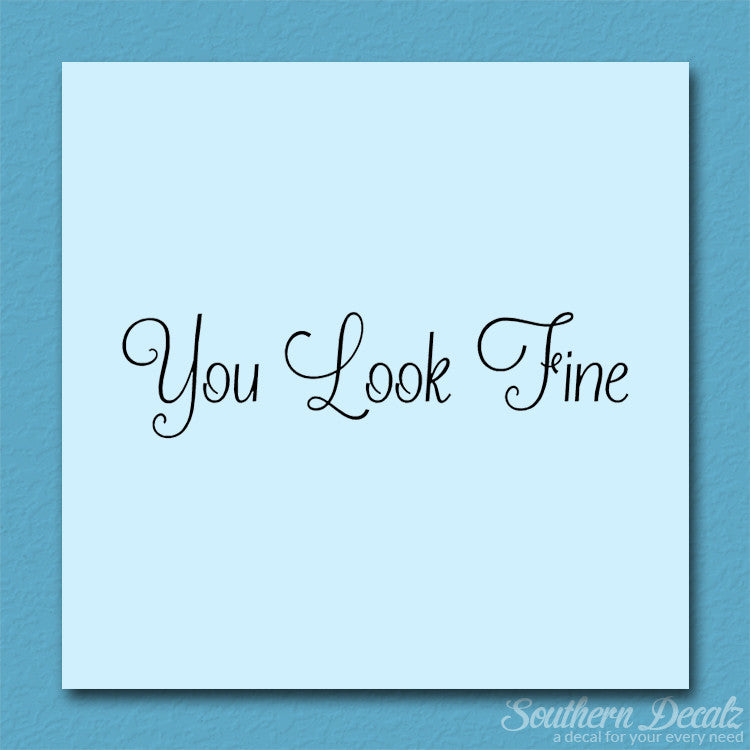 You Look Fine