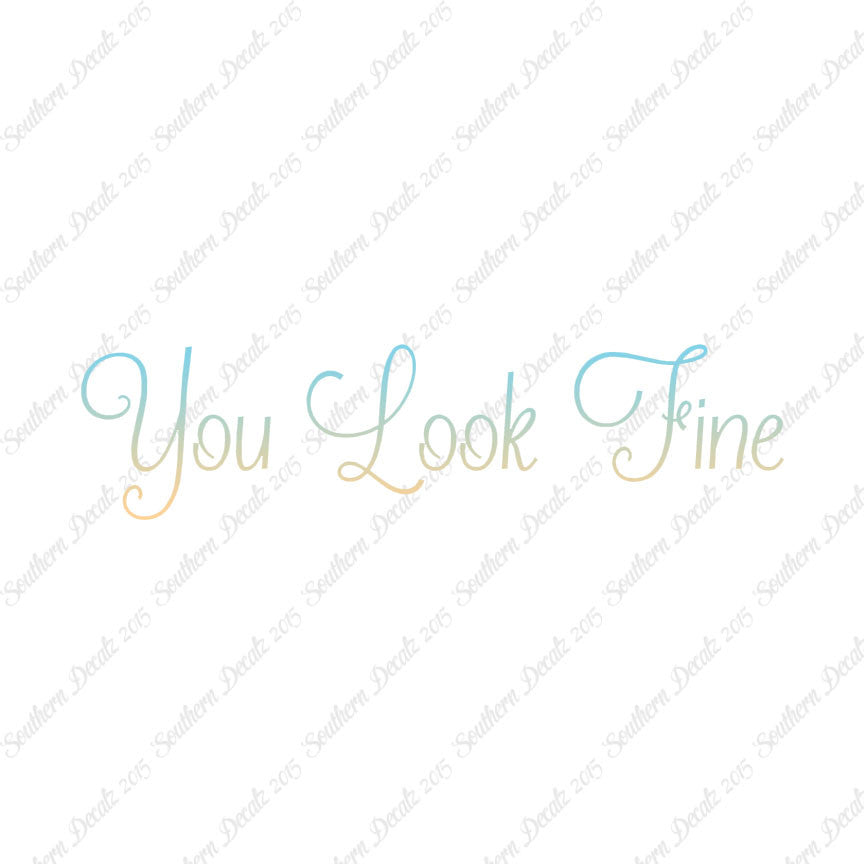 You Look Fine