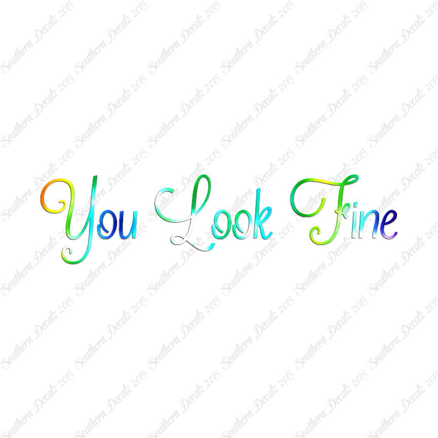 You Look Fine