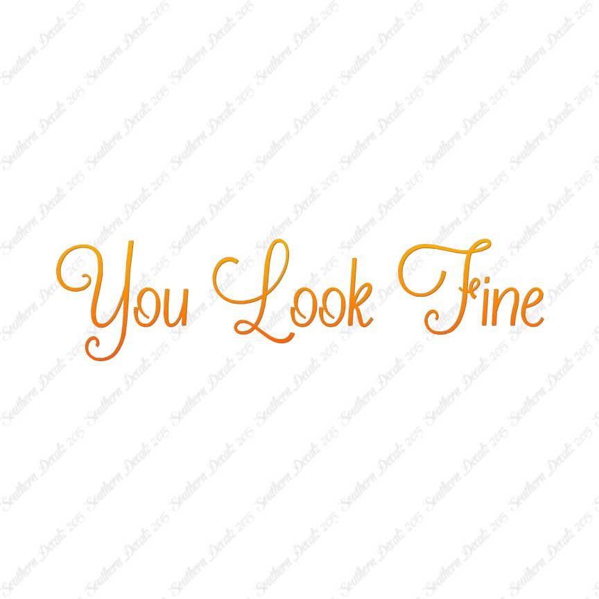 You Look Fine