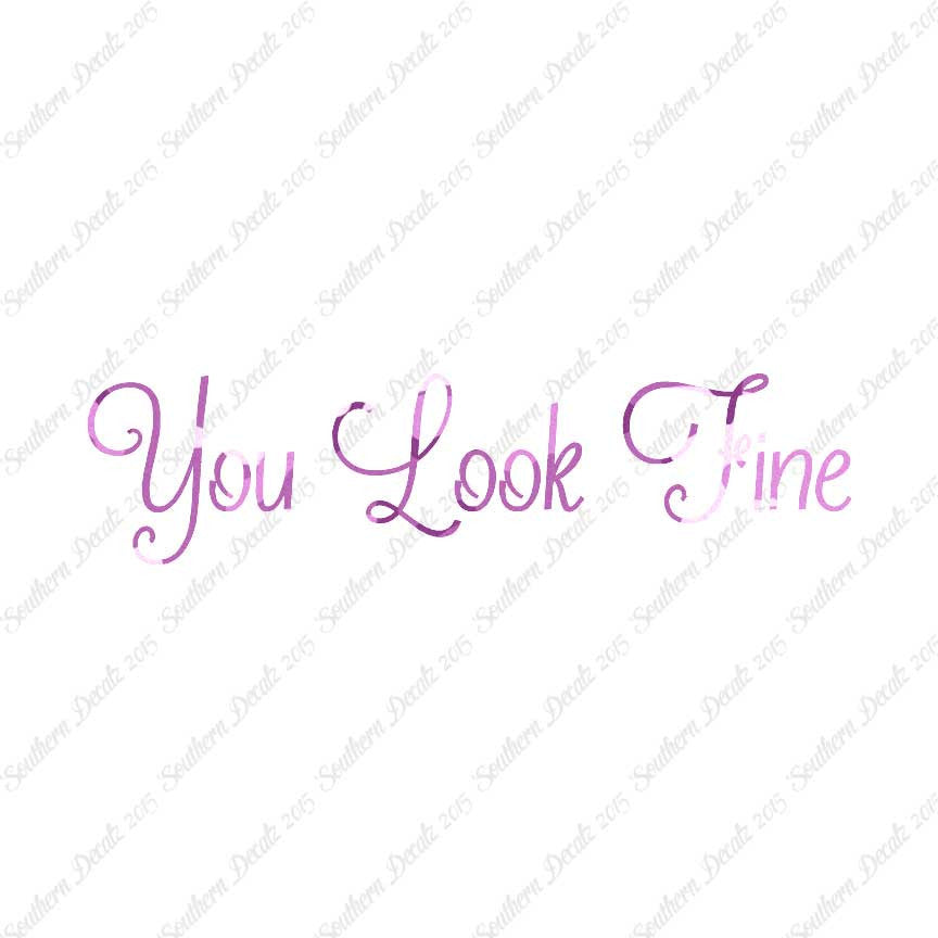 You Look Fine