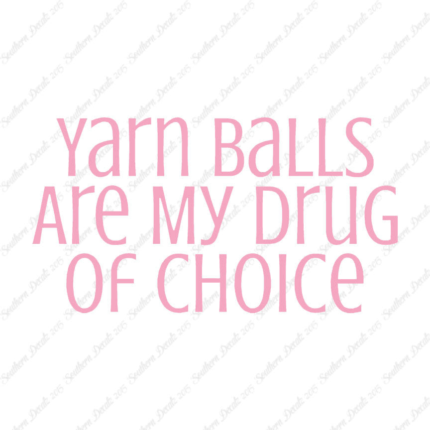 Yarn Balls My Drug Of Choice