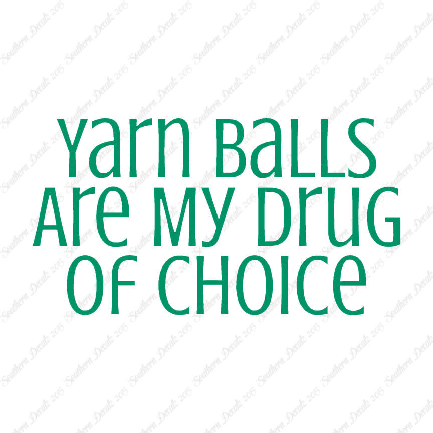 Yarn Balls My Drug Of Choice