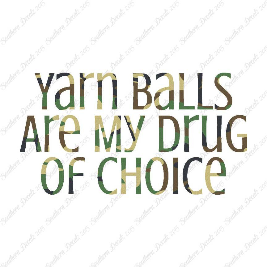 Yarn Balls My Drug Of Choice