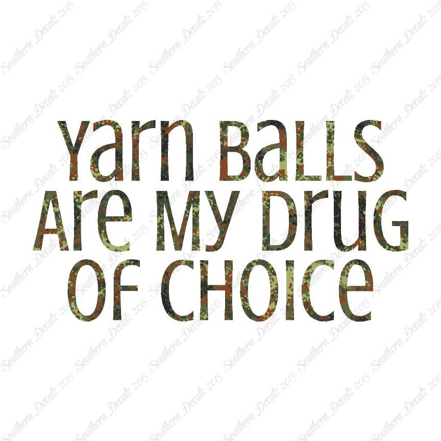 Yarn Balls My Drug Of Choice
