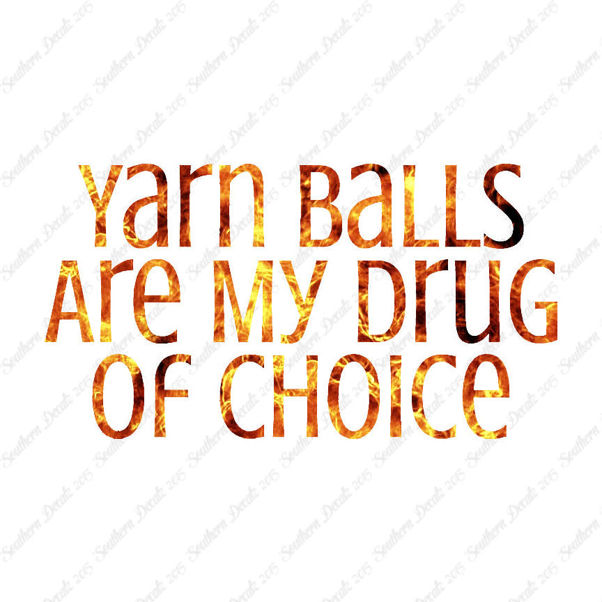 Yarn Balls My Drug Of Choice