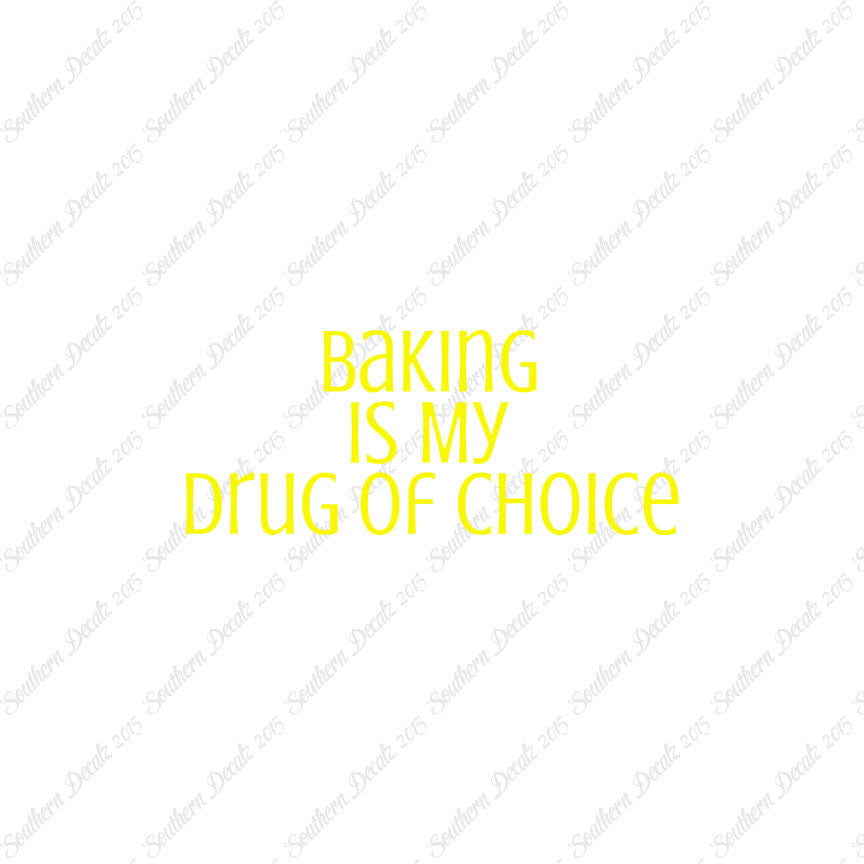 Baking My Drug Of Choice