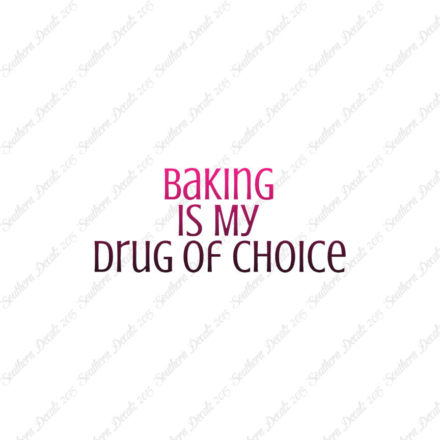 Baking My Drug Of Choice