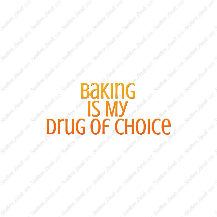 Baking My Drug Of Choice