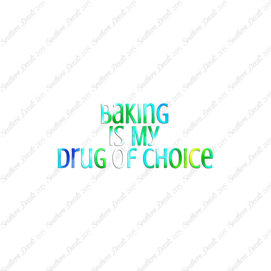 Baking My Drug Of Choice