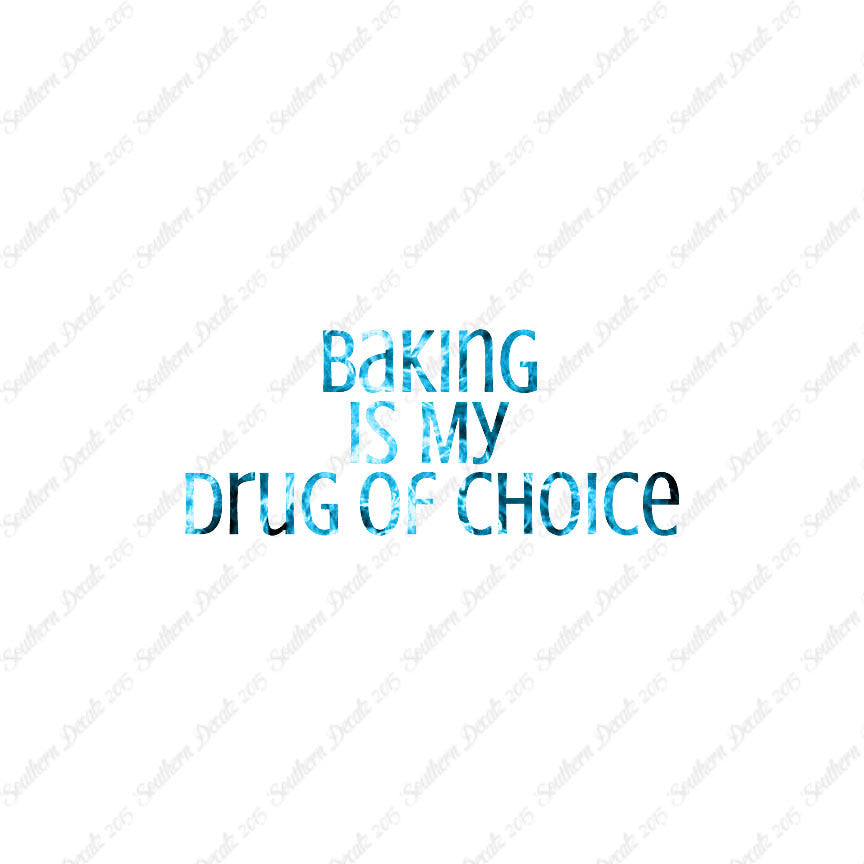 Baking My Drug Of Choice