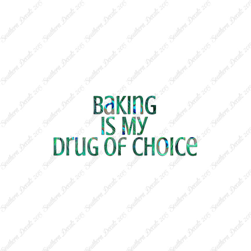 Baking My Drug Of Choice