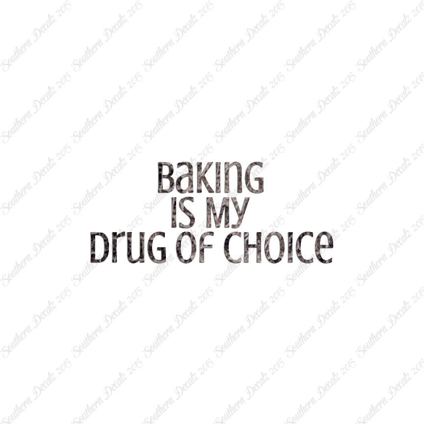 Baking My Drug Of Choice