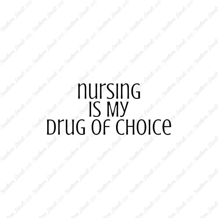 Nursing My Drug Of Choice