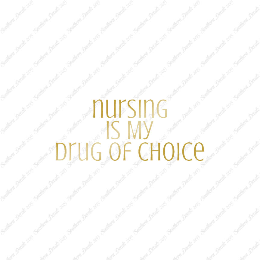 Nursing My Drug Of Choice