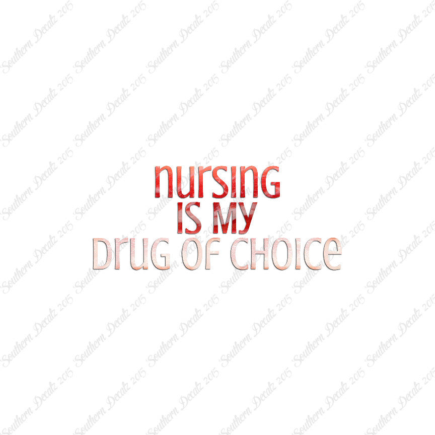 Nursing My Drug Of Choice