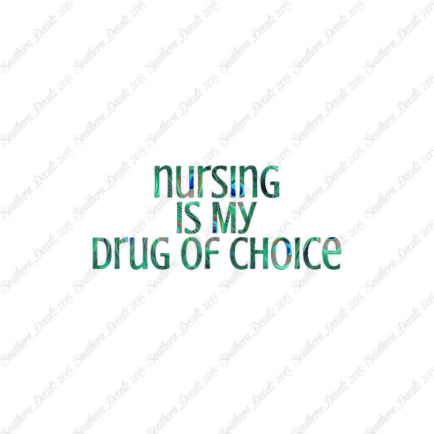 Nursing My Drug Of Choice