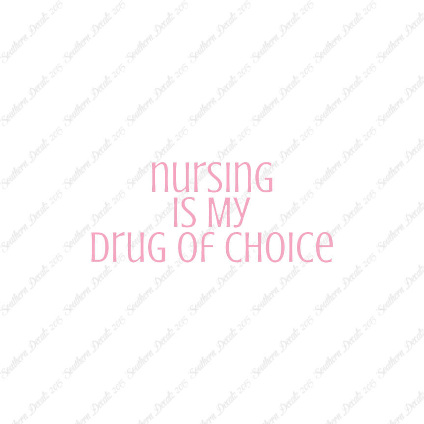 Nursing My Drug Of Choice