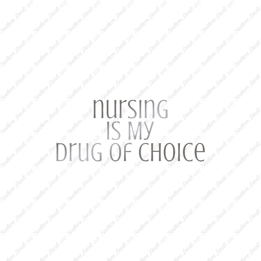 Nursing My Drug Of Choice